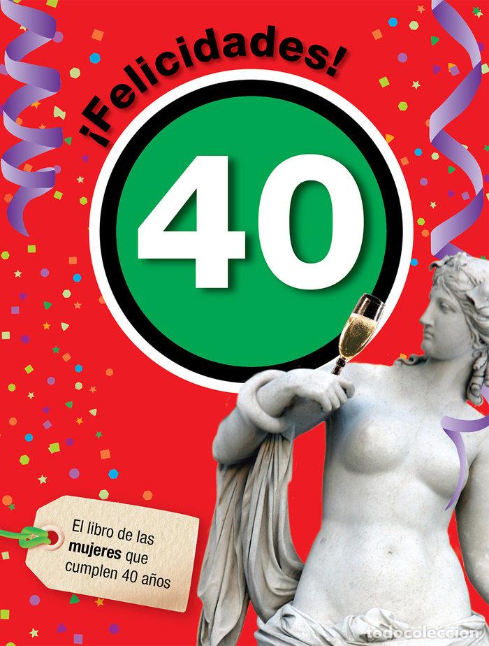 Libros: FELICIDADES 40 MUJER - ROSES COLLADO, LAIA