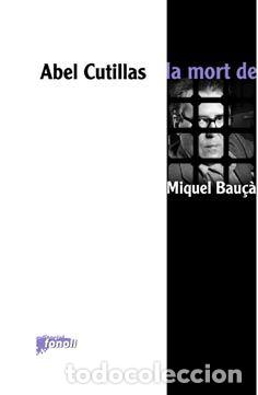 Libros: MORT DE MIQUEL BAU&Ccedil;A 2A EDICIO,LA - CUTILLAS, ABEL