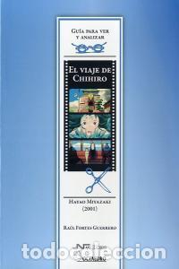 B&uuml;cher: VIAJE DE CHIHIRO DE HAYAO MIYAZAKI,EL - FORTES GUERRERO, RAUL