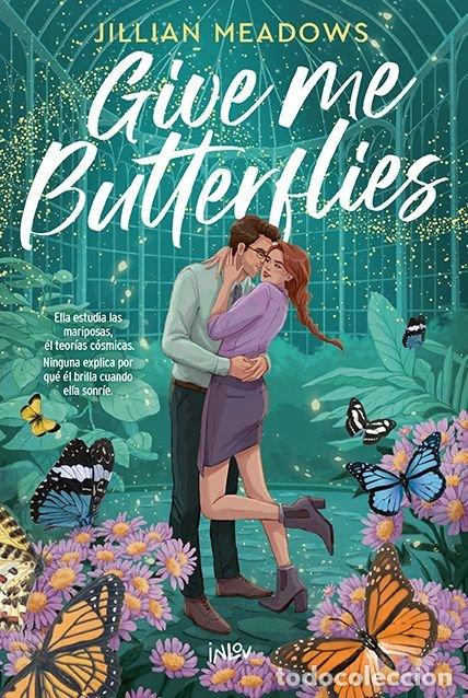 Libros: GIVE ME BUTTERFLIES - Jillian Meadows