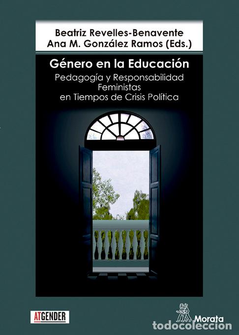 Libros: GENERO EN LA EDUCACION. PEDAGOGIA Y RESPONSABILIDAD FEMINIST - REVELLES-BENAVENTE, BEATRIZ