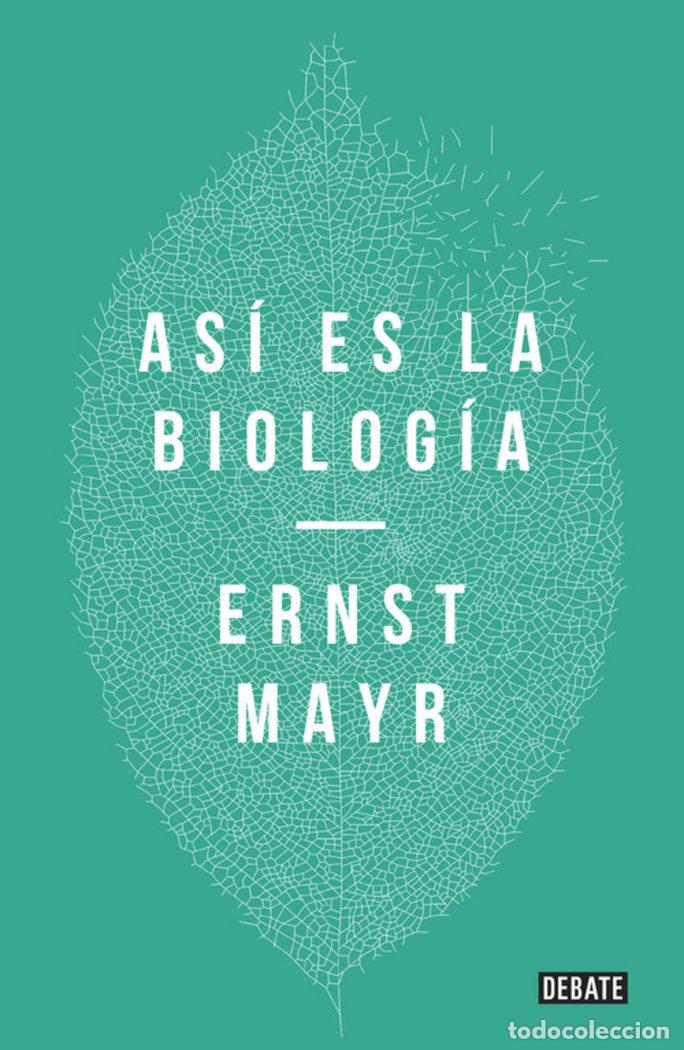 Libros: ASI ES LA BIOLOGIA - ERNST MAYR