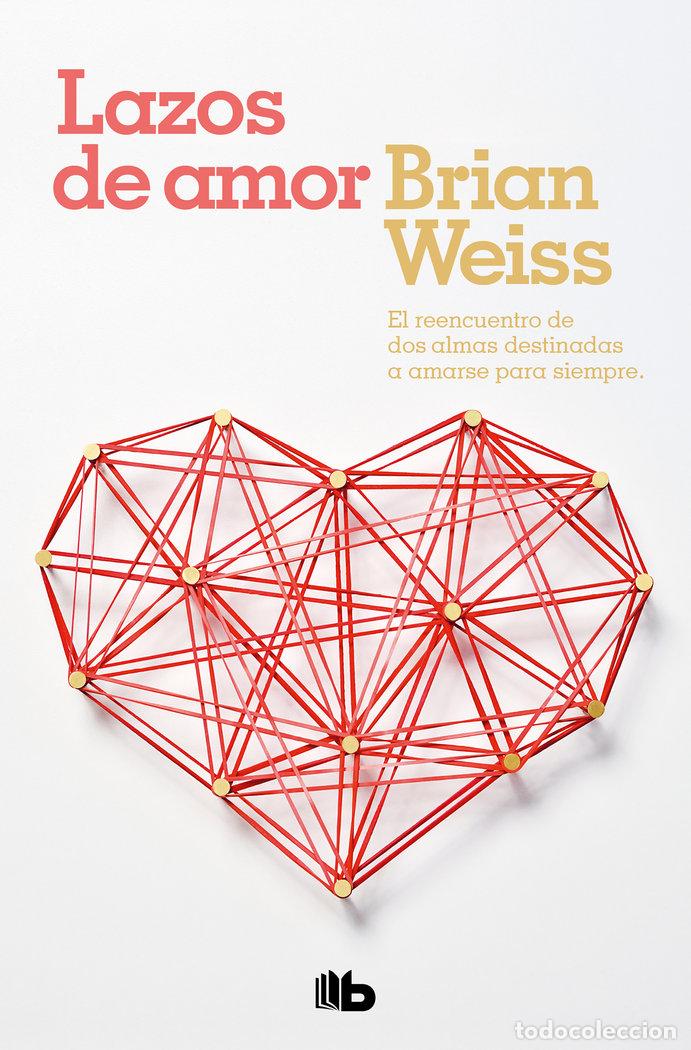 Libros: LAZOS DE AMOR ZB - WEISS, BRIAN