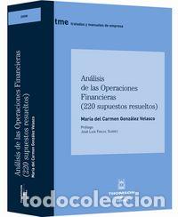 Libros: ANALISIS DE LAS OPERACIONES FINANCIERAS 220 SUPUESTOS - GONZALEZ VELASCO, MARIA CARMEN