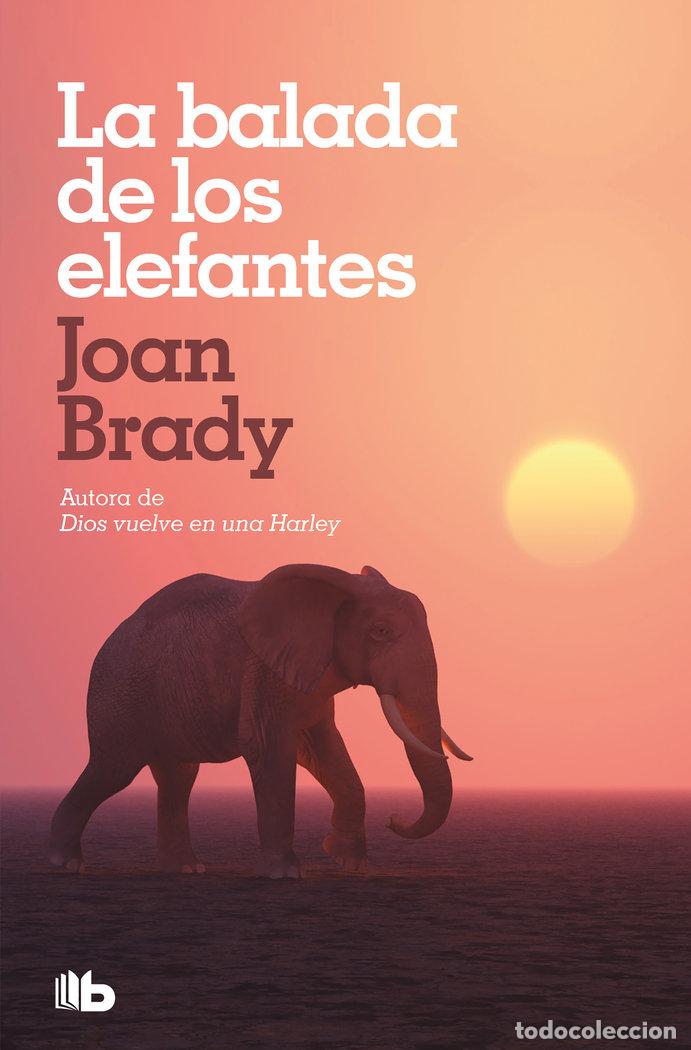 Libros: BALADA DE LOS ELEFANTES,LA - BRADY, JOAN