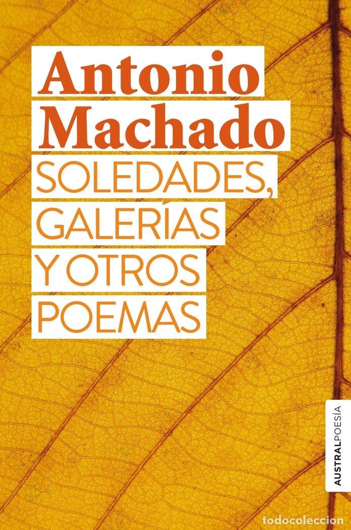 Libros: SOLEDADES, GALERIAS Y OTROS POEMAS - ANTONIO MACHADO