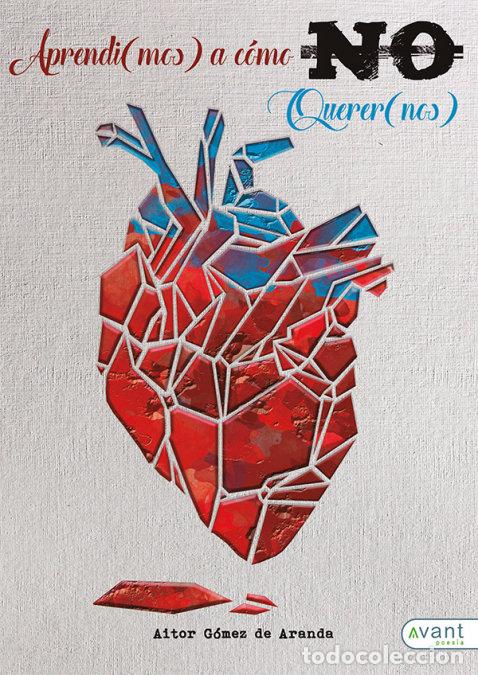 Libros: APRENDIMOS A COMO NO QUERERNOS - AITOR GOMEZ DE ARANDA
