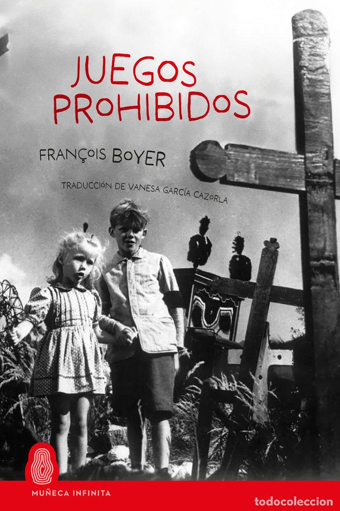 Libros: JUEGOS PROHIBIDOS - BOYER, FRAN&Ccedil;OIS