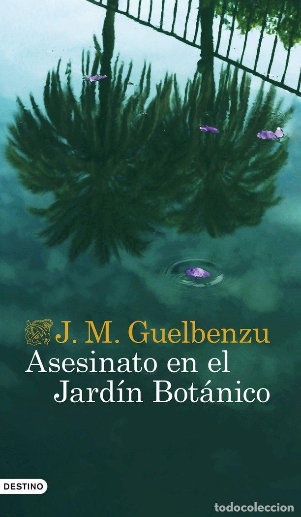 Libros: ASESINATO EN EL JARDIN BOTANICO - J. M. GUELBENZU