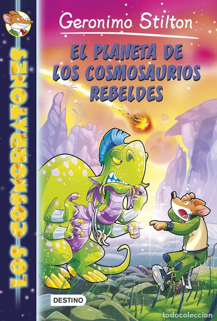 books: COSMORRATONES 5 EL PLANETA DE LOS COSMOSAURIOS REBELDES - STILTON, GERONIMO