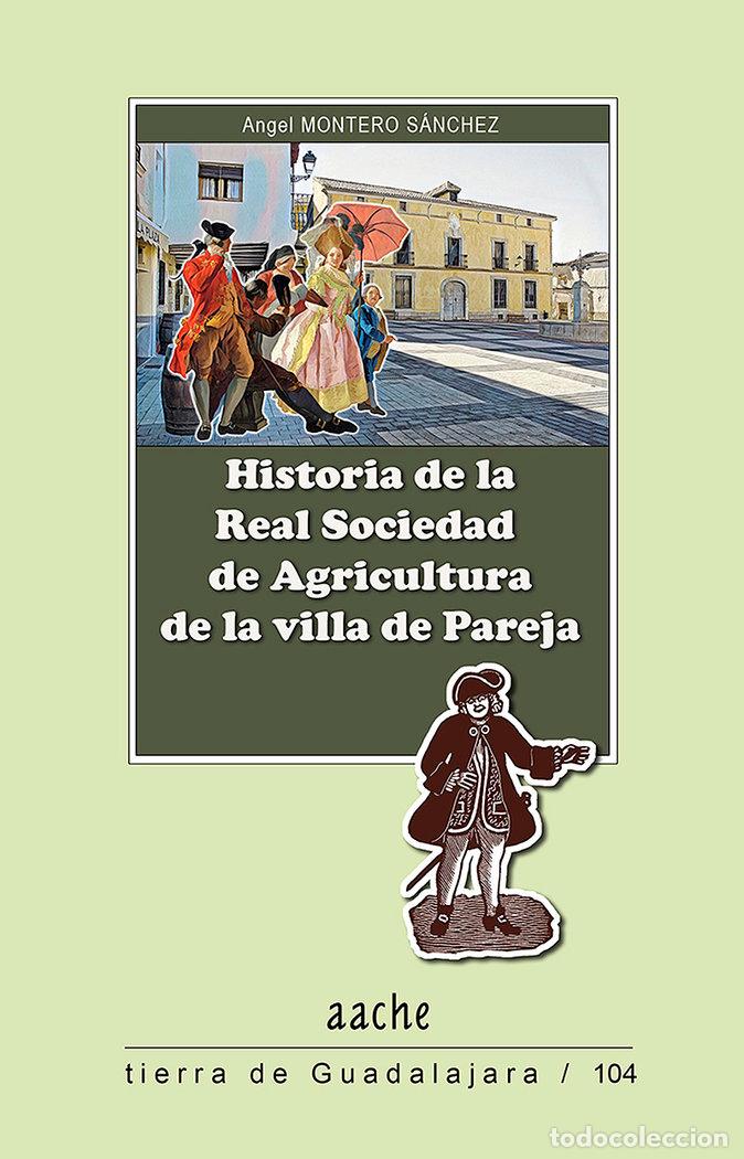 Libri: HISTORIA DE LA REAL SOCIEDAD DE AGRICULTURA DE LA VILLA DE - MONTERO SANCHEZ, ANGEL