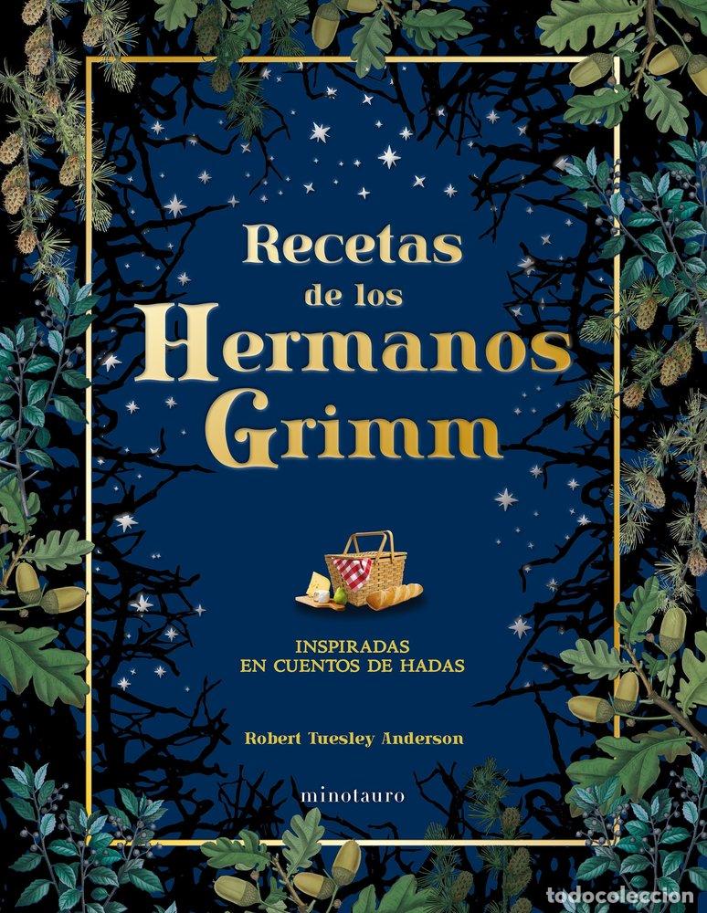 Libri: RECETAS DE LOS HERMANOS GRIMM - TUESLEY ANDERSON, ROBERT