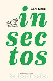 Libri: INSECTOS - LOPEZ FERNANDEZ, LARA