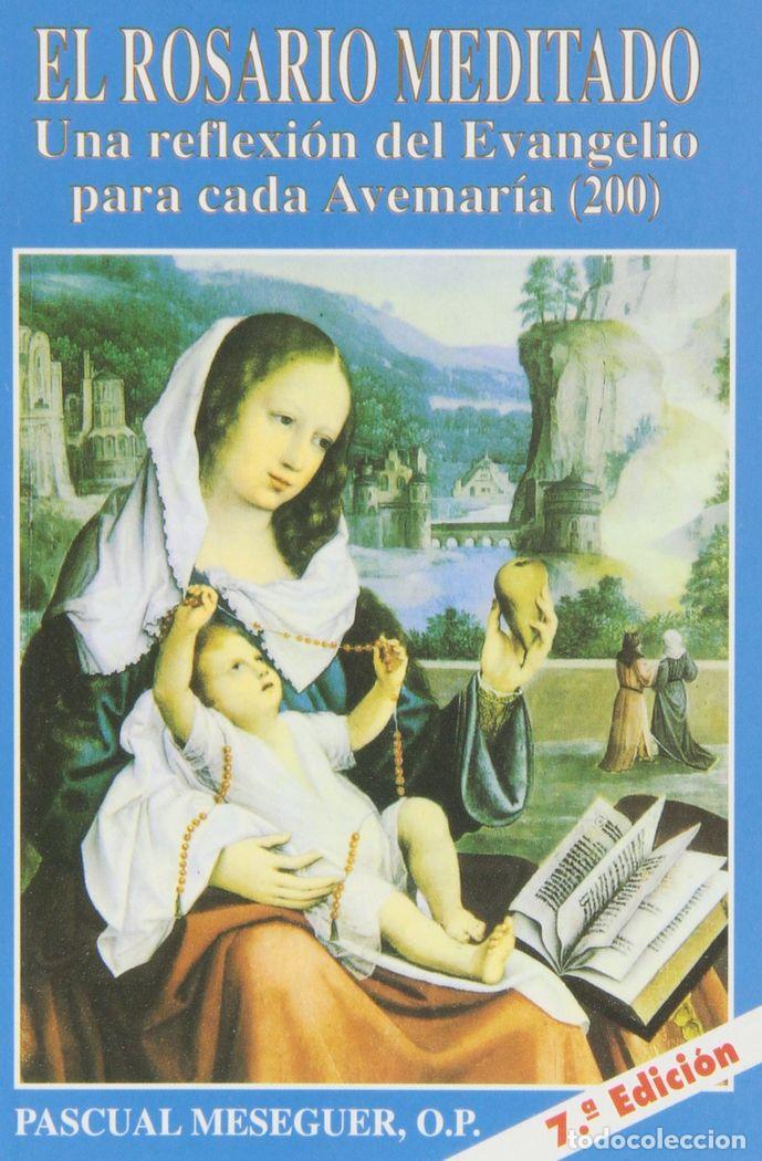 Libri: EL ROSARIO MEDITADO - Meseguer Gerique, Pascual