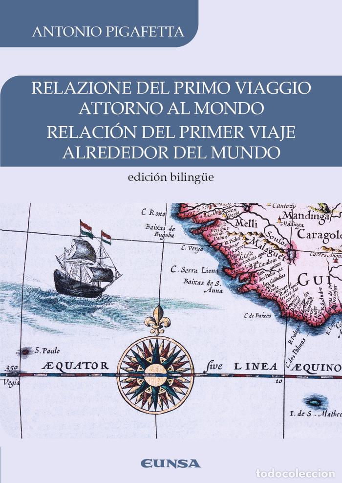 Libros: RELACION DEL PRIMER VIAJE ALREDEDOR DEL MUNDO - PIGAFETTA, ANTONIO