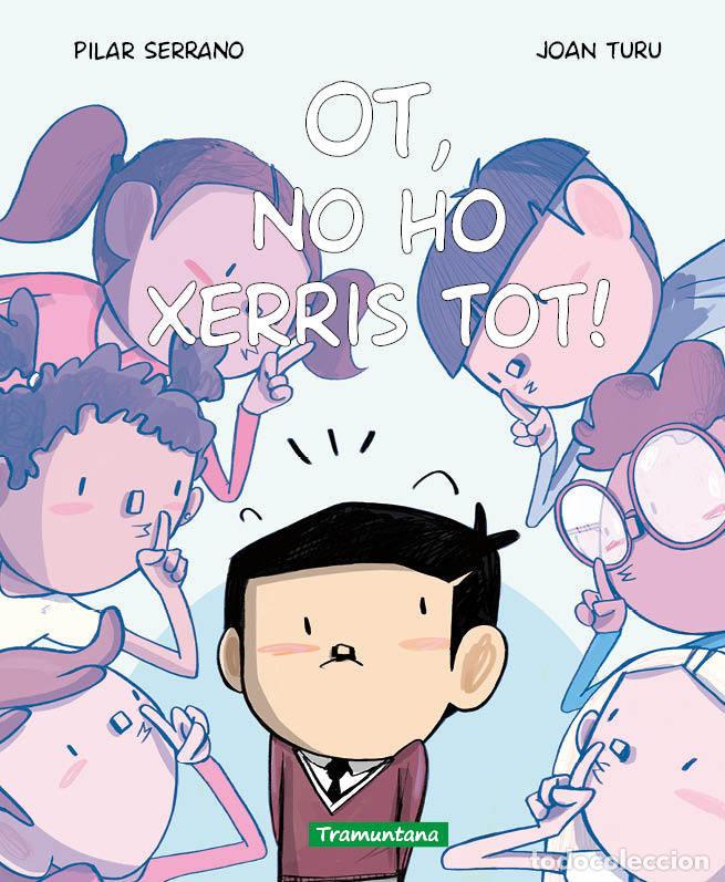 Libros: OT NO HO XERRIS TOT - SERRANO, PILAR