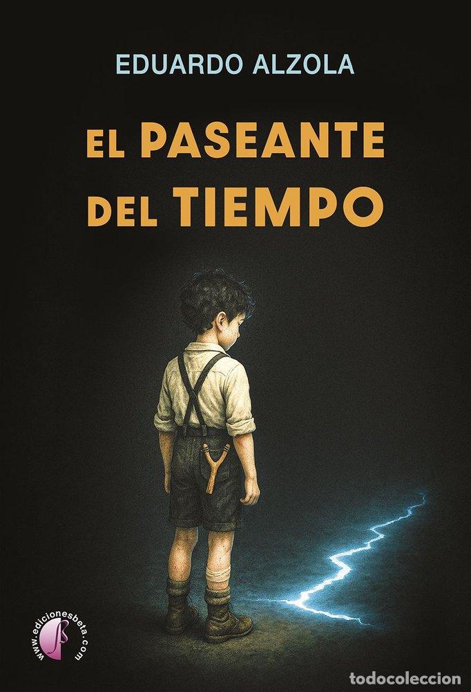 Libros: EL PASEANTE DEL TIEMPO - ALZOLA, ECHAZARRA