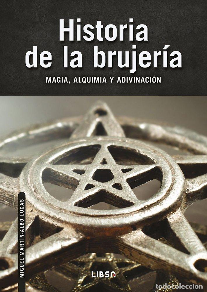 Libros: HISTORIA DE LA BRUJERIA - MARTIN-ALBO LUCAS, MIGUEL