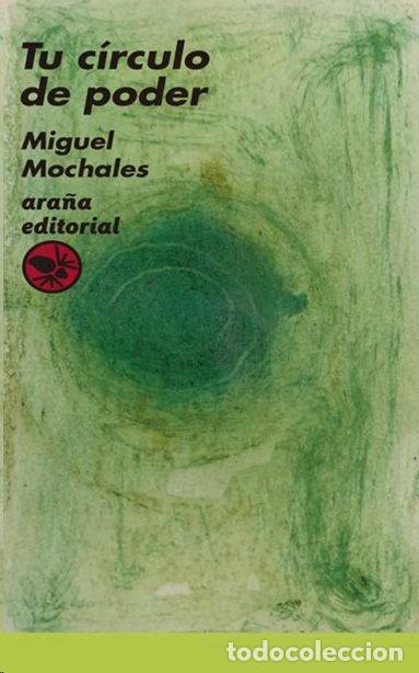 Libros: TU CIRCULO DE PODER - MIGUEL MOCHALES