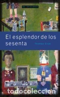Libros: ESPLENDOR DE LOS SESENTA - CROW, THOMAS