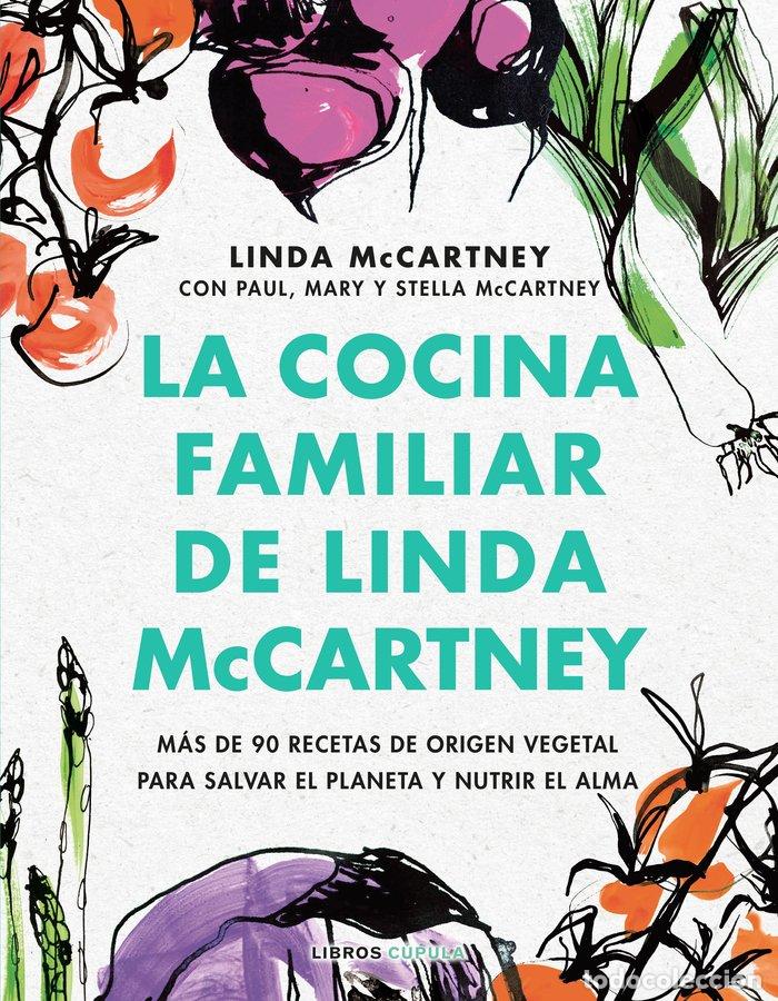 Libros: LA COCINA FAMILIAR DE LINDA MCCARTNEY - LINDA MCCARTNEY