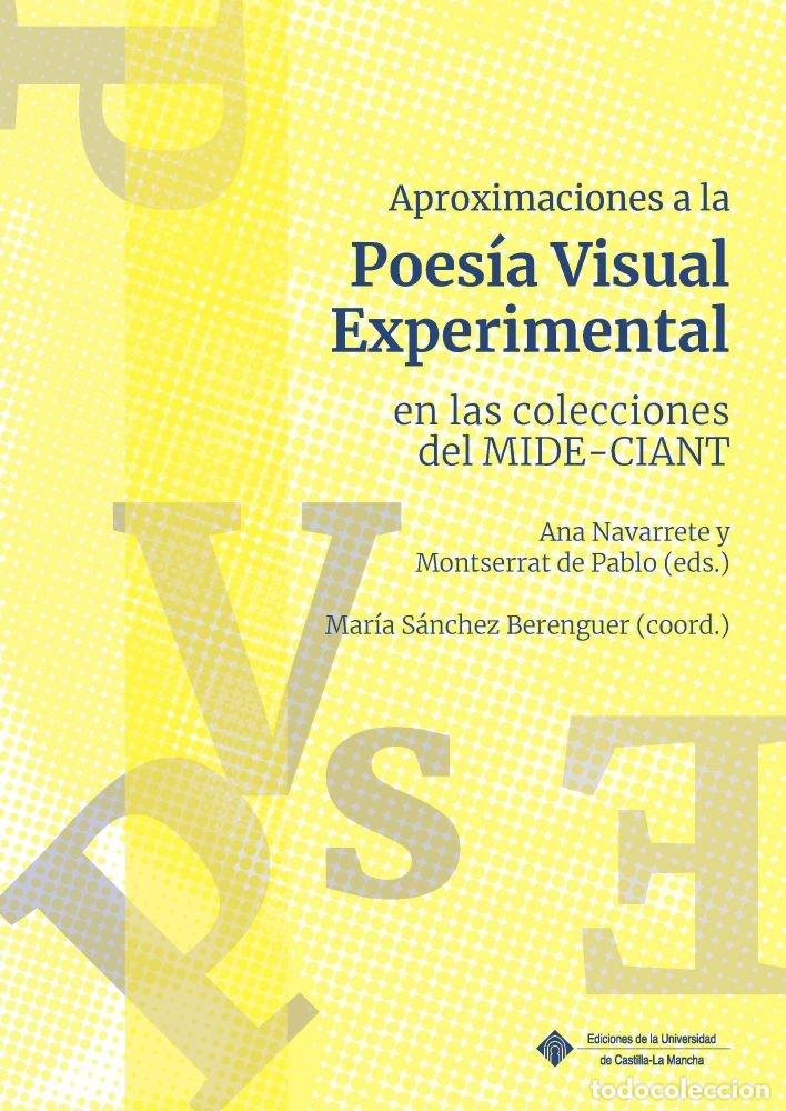 Libros: APROXIMACIONES A LA POESIA VISUAL EXPERIMENTAL EN LAS COLEC - AA.VV