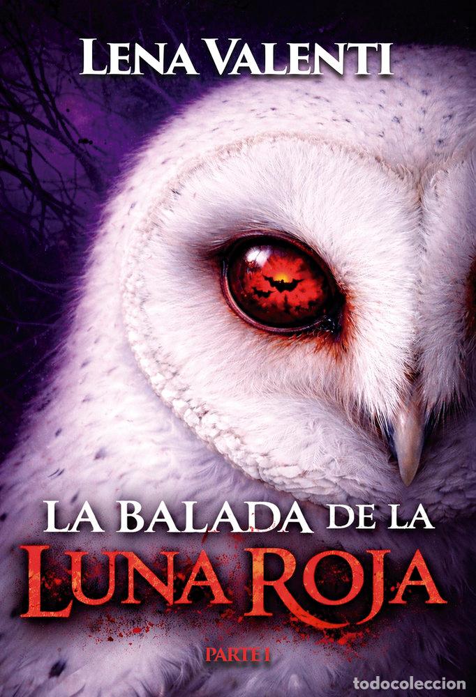 B&uuml;cher: BALADA DE LA LUNA ROJA,LA PARTE 1 - VALENTI, LENA