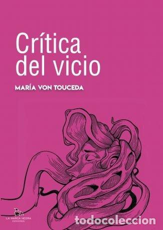 Libri: CRITICA DEL VICIO - VON TOUCEDA, MARIA