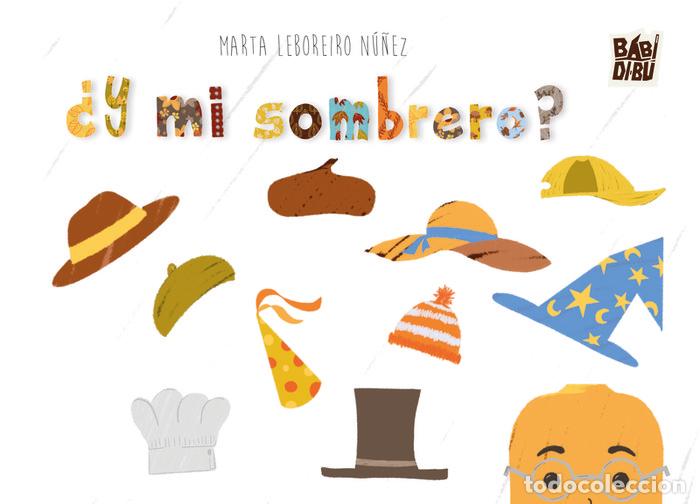 Libri: Y MI SOMBRERO - LEBOREIRO NU&Ntilde;EZ, MARTA