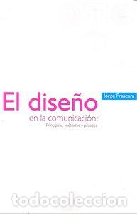 Libri: DISE&Ntilde;O EN LA COMUNICACION,EL - FRASCARA, JORGE