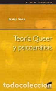 Libri: TEORIA QUEER Y PSICOANALISIS - SAEZ DEL ALAMO, JAVIER