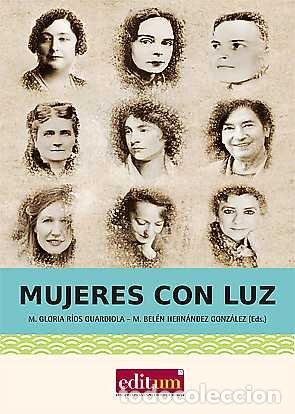 Libri: MUJERES CON LUZ - RIOS GUARDIOLA, MARIA GLORIA