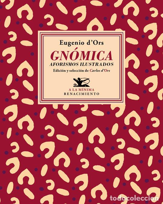 Libri: GNOMICA AFORISMOS ILUSTRADOS - D&acute;ORS, EUGENIO