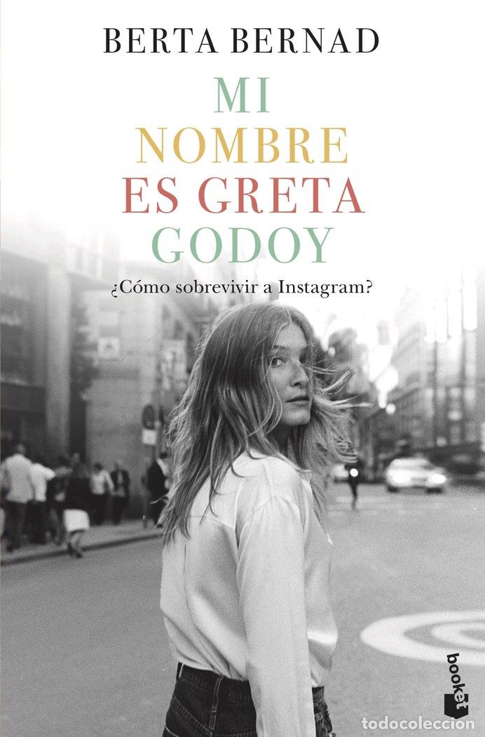 Libri: MI NOMBRE ES GRETA GODOY - BERTA BERNAD CIFUENTES