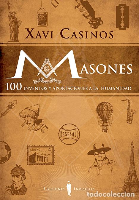 Libri: MASONES 100 INVENTOS Y APROTACIONES A LA HUMANIDAD - CASINOS COMAS, XAVIER