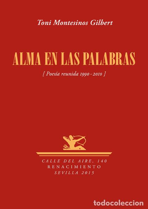 Livres: ALMA EN LAS PALABRAS - MONTESINOS GILBERT, TONI