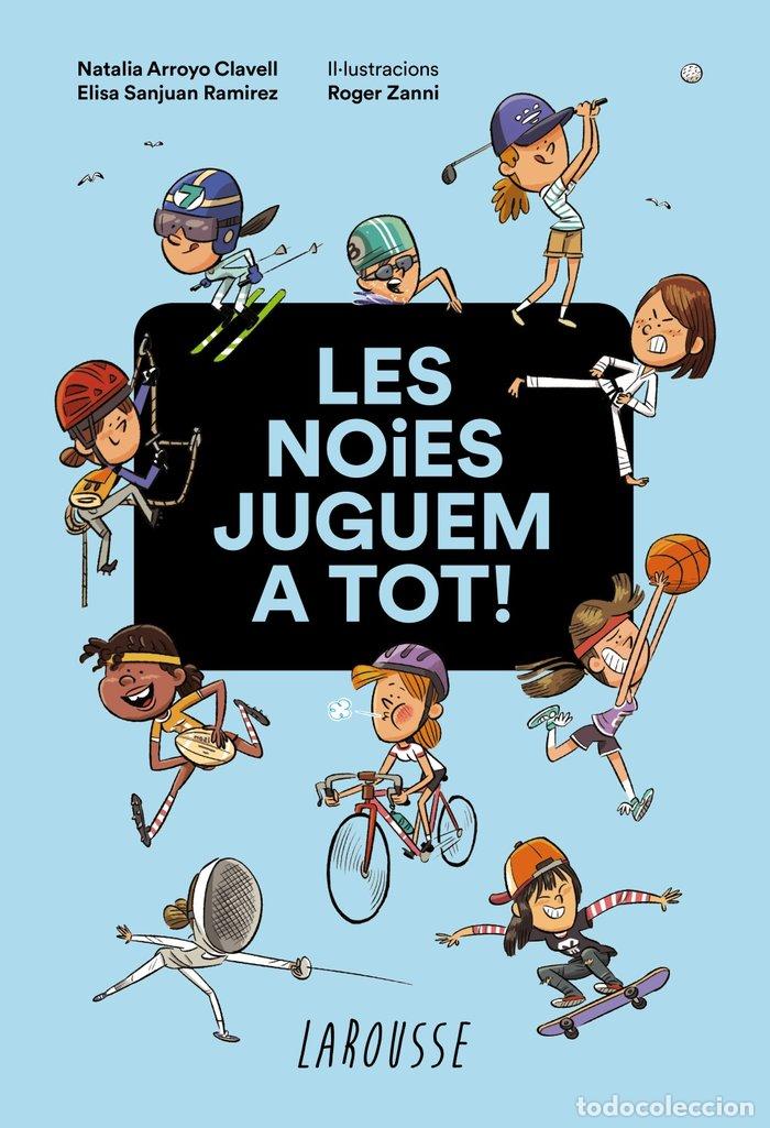 Libri: LES NOIES JUGUEM A TOT - ARROYO CLAVELL, NATALIA
