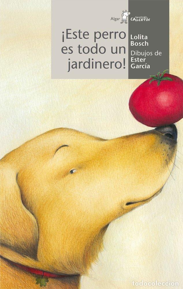 Livres: ESTE PERRO ES TODO UN JARDINERO - BOSCH, LOLITA