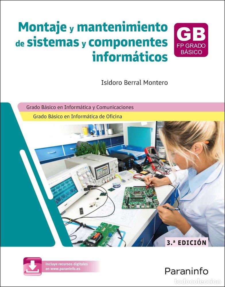 Livres: MONTAJE Y MANTENIMIENTO SISTEMAS Y COMPONENTES INFORMA 3&ordf;ED - ISIDORO BERRAL MONTERO