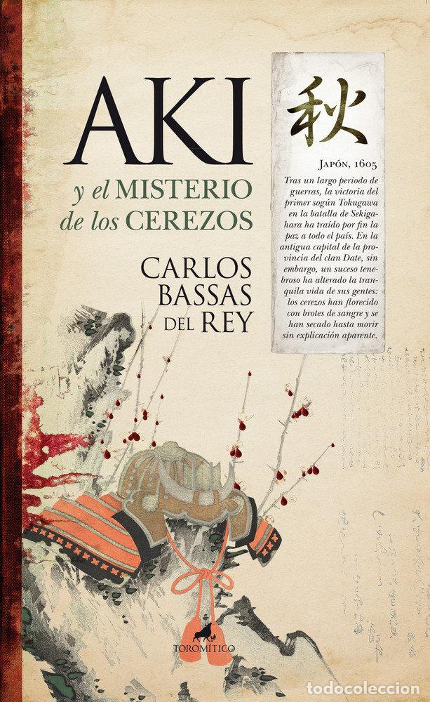 Libros: AKI Y EL MISTERIO DE LOS CEREZOS - BASSAS DEL REY, CARLOS