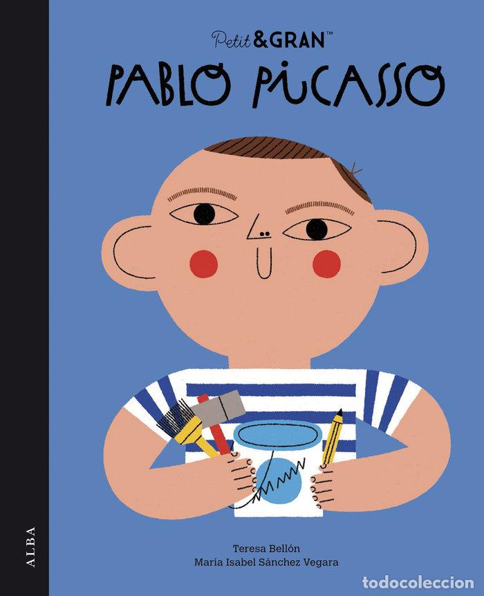 Libros: PETIT & GRAN PABLO PICASSO - SANCHEZ VEGARA, MARIA ISABEL