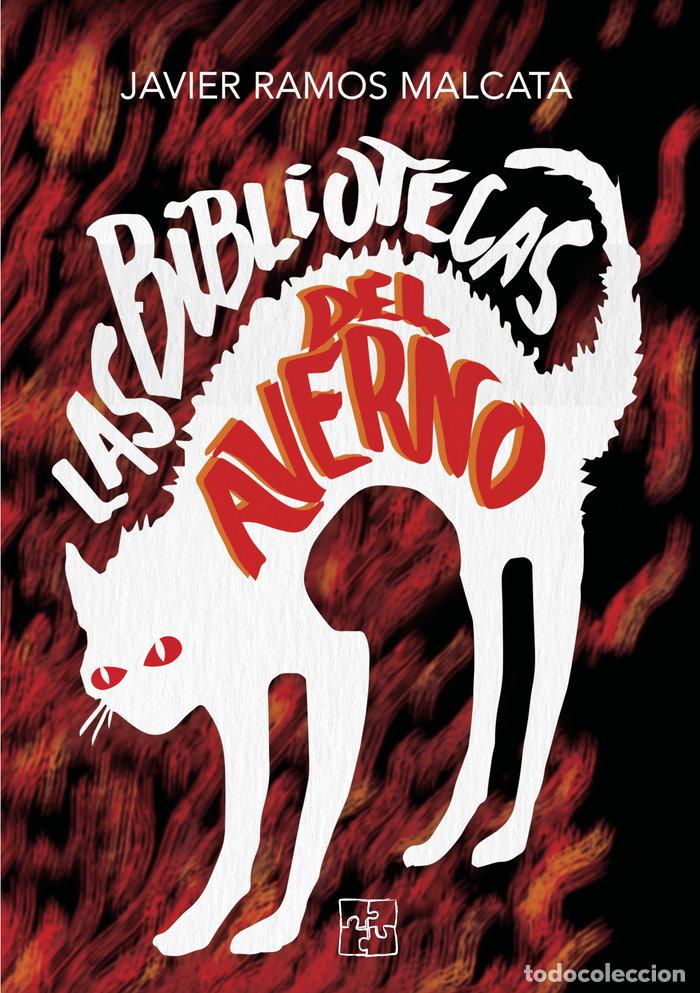 Livros: LAS BIBLIOTECAS DEL AVERNO - RAMOS MALCATA, JAVIER