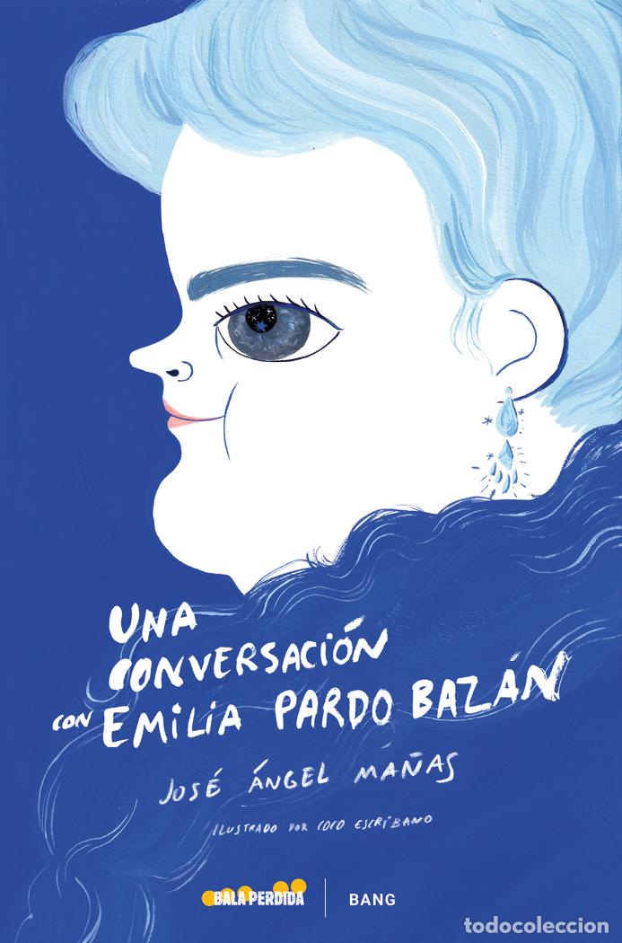 Livros: UNA CONVERSACION CON EMILIA PARDO BAZAN - MA&Ntilde;AS, JOSE ANGEL