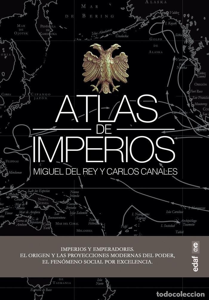 Libros: ATLAS DE IMPERIOS - DEL REY, MIGUEL