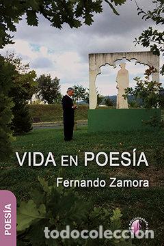 Libros: VIDA EN POESIA - ZAMORA, FERNANDO