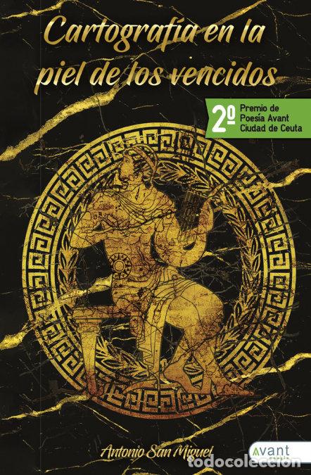 Libros: CARTOGRAFIA EN LA PIEL DE LOS VENCIDOS - SAN MIGUEL, ANTONIO