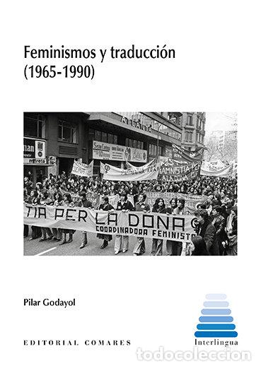 Libros: FEMINISMOS Y TRADUCCION 1965 1990 - GODAYOL, PILAR