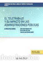 Libri: EL TELETRABAJO Y SU IMPACTO EN LAS ADMINISTRACIONES PUBLICAS - FRANCISCO JAVIER SANJUAN ANDRES