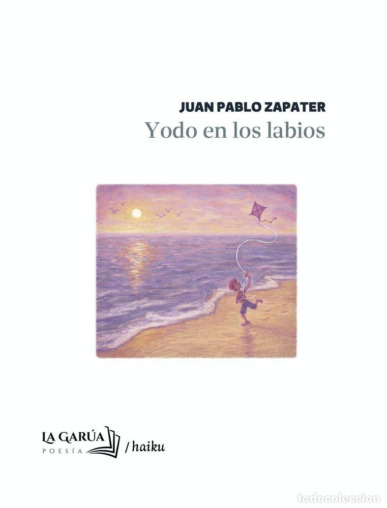 Libri: YODO EN LOS LABIOS - ZAPATER, JUAN PABLO