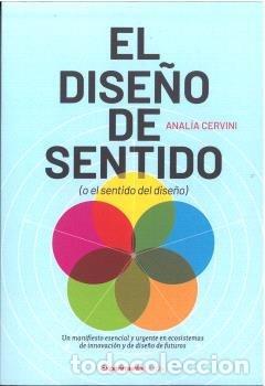 Libros: EL DISE&Ntilde;O DE SENTIDO O EL SENTIDO DEL DISE&Ntilde;O - CERVINI, ANALIA